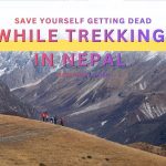 Is Trekking in Nepal Safe? 5 Things You Must Know Before Travelling to Nepal Is Trekking in Nepal Safe
